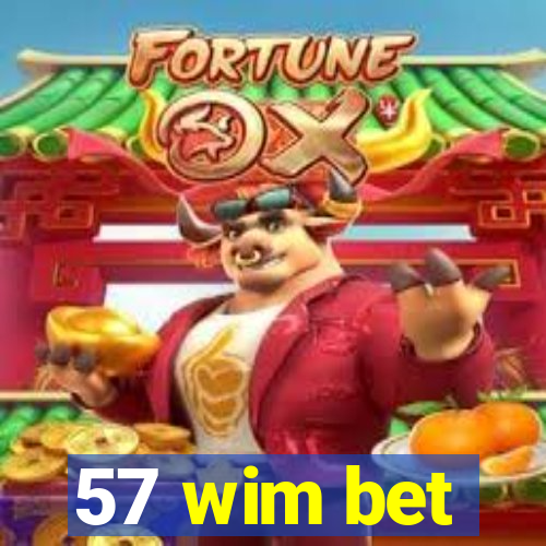 57 wim bet